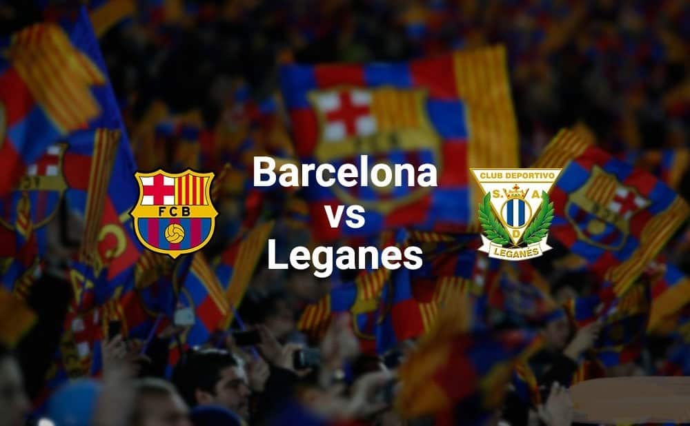 Prediksi La Liga : Barcelona VS Leganes