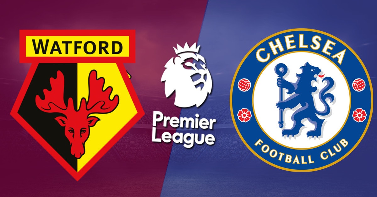 Prediksi EPL : Watford vs Chelsea 27-12-2018