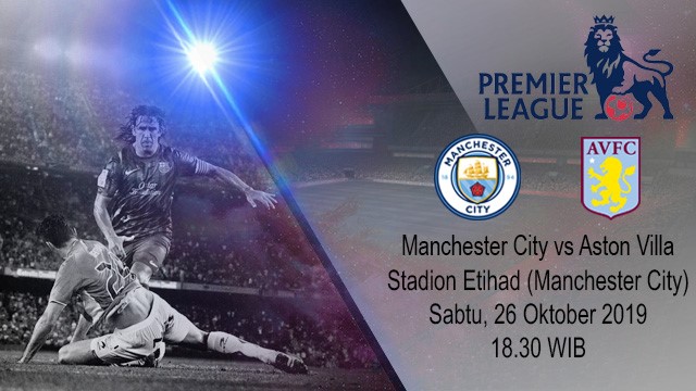  Prediksi Manchester City vs Aston Villa 26 Oktober 2019