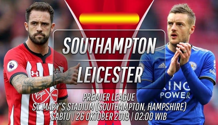 Prediksi Southampton vs Leicester 26 Oktober 2019