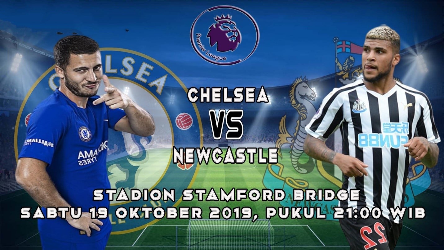 Prediksi pertandingan Chelsea lawan Newcastle pada tanggal 19 Oktober 2019