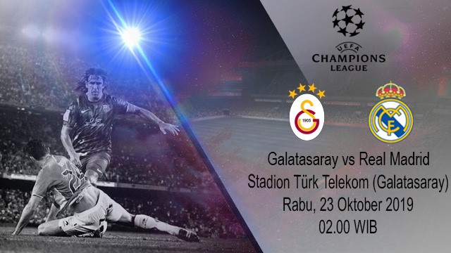 Prediksi pertandingan Galatasaray melawan Real Madrid pada tanggal 23 Oktober 2019