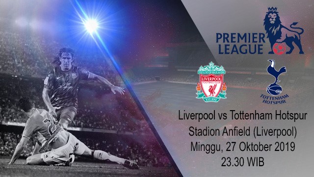 Prediksi pertandingan Liverpool vs Tottenham Hotspur 27 Oktober 2019