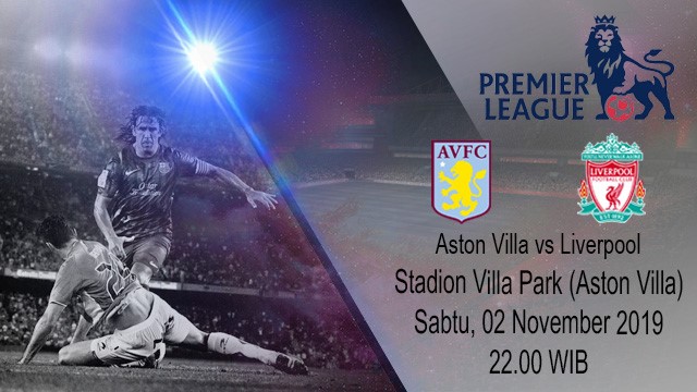 Prediksi Aston Villa vs Liverpool 02 November 2019