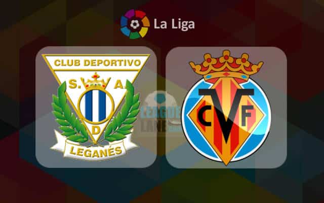 Prediksi La Liga : Leganes vs Villarreal 