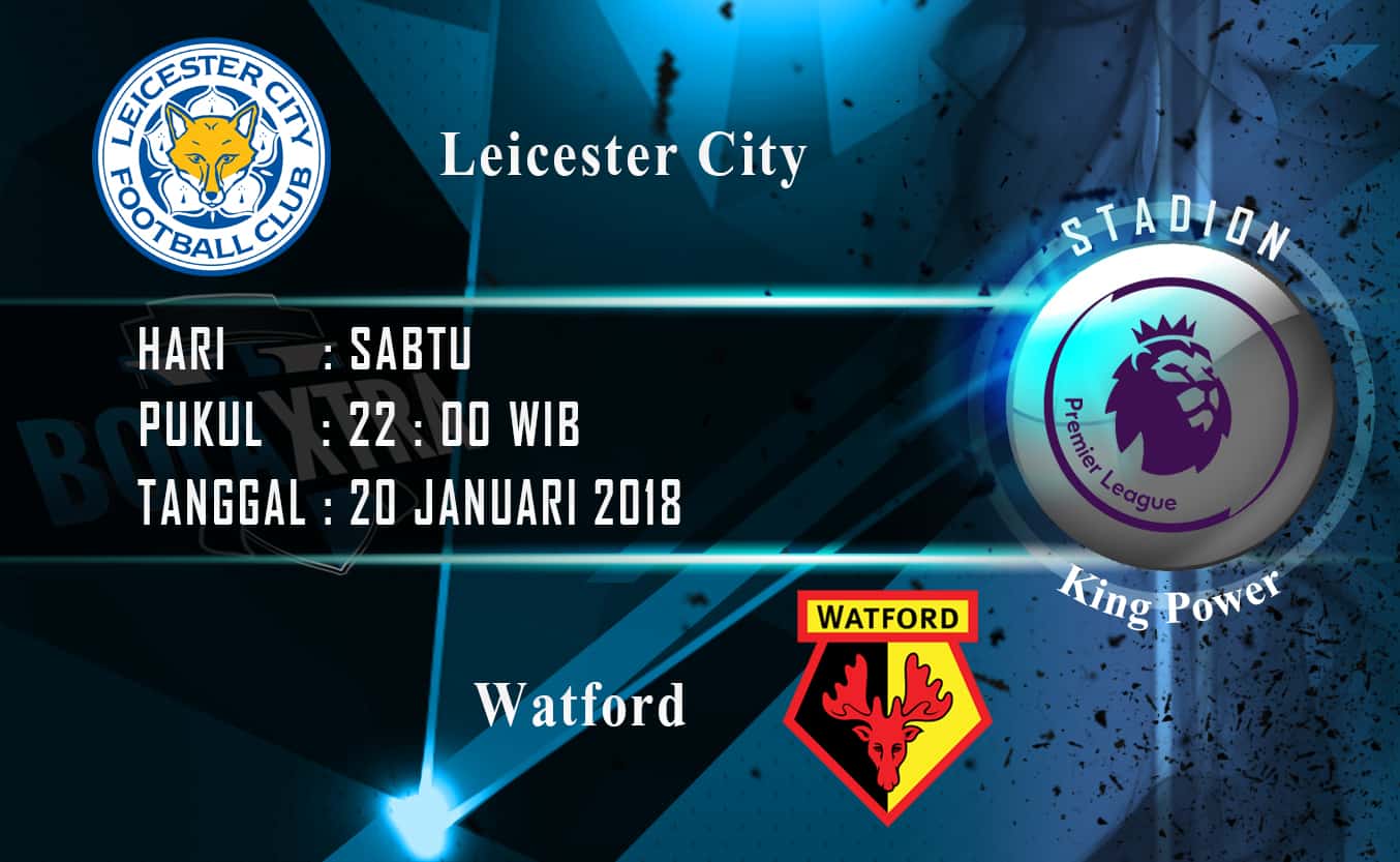 Prediksi EPL : Leicester City vs Watford
